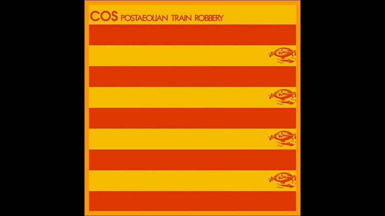 Cos - Postaeolian Train Robbery (1974) Cos - Postaeolian Train Robbery (1974)