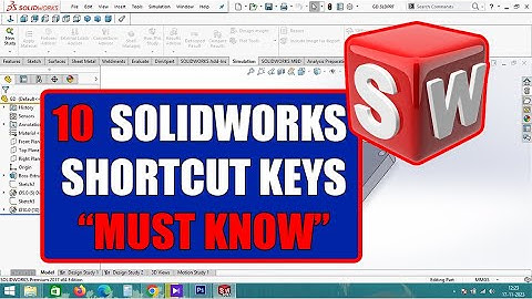 SOLIDWORKS SIMPLE AND EFFECTIVE KEYBOARD SHORTCUT KEYS FOR FAST WORK
