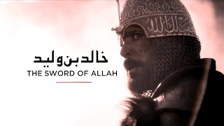 The Sword Of Allah Khalid Bin Walid Khalid Bin Waleed R.a