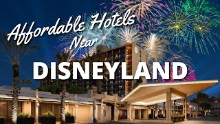 Best Affordable Hotels Near Disneyland in *2023*