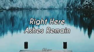 Ashes Remain - Right Here(Sub Español)