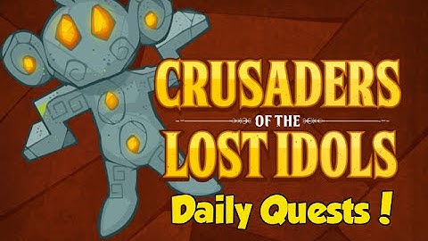 Crusaders of the Lost Idols: Daily Quests