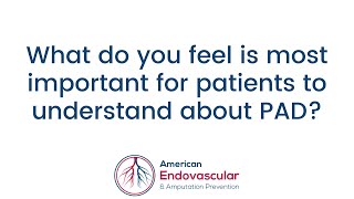 Menurut Anda, apa yang paling penting untuk dipahami pasien tentang PAD?
