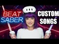 How to get custom songs for beat saber on quest