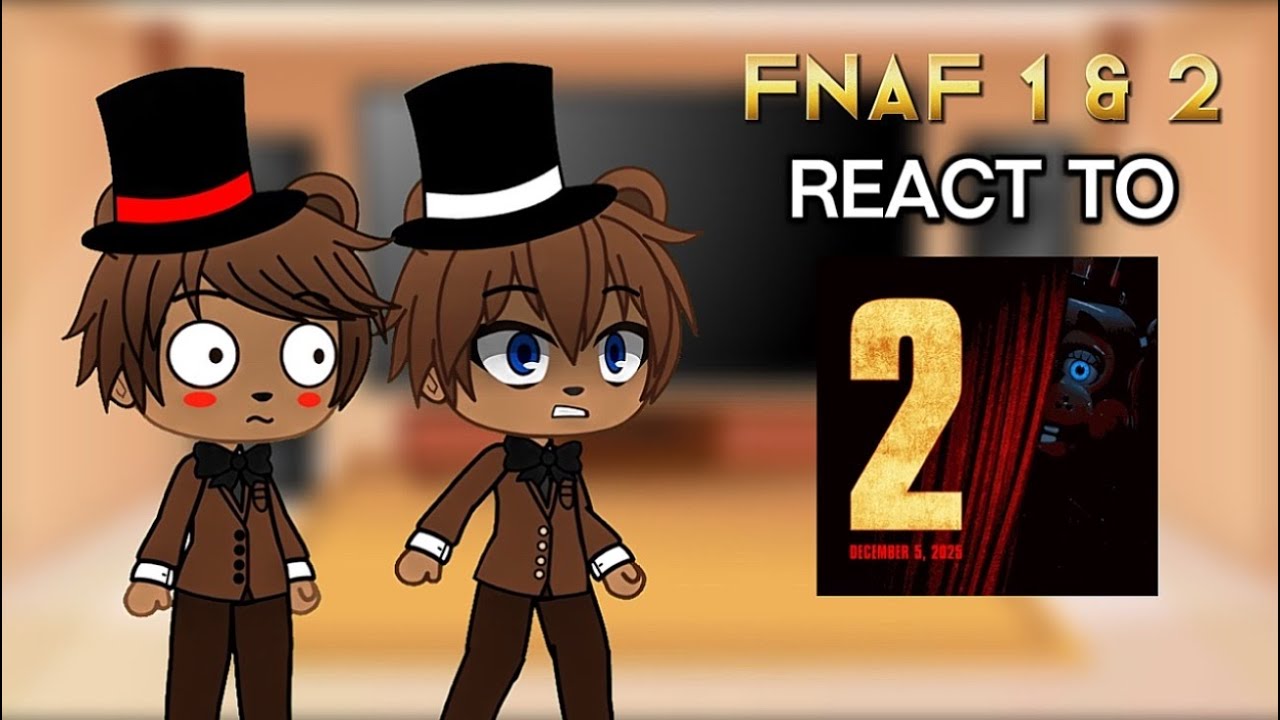 FNAF 1 & FNAF 2 Toys React to the FNAF 2 Movie Teaser || Gacha Club ...