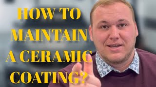 How To Maintain A Ceramic Coating?
