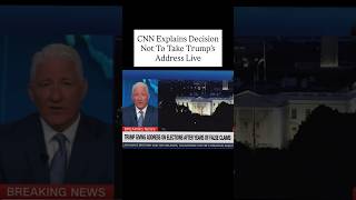 Why CNN, Other TV Networks Didn’t Broadcast Trump’s Speech Live