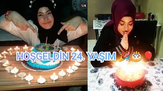 Hoşgeldin 24. Yaşım 🎂🎉