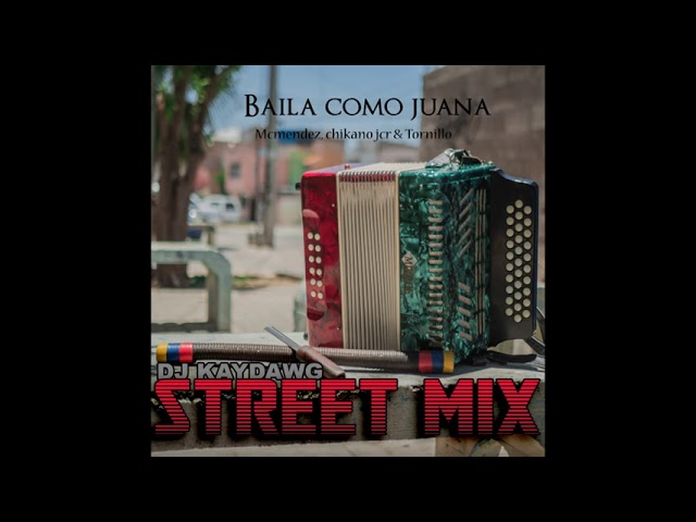 Baila Como Juana (DJ KAYDAWG Street Mix) - MCMendez Feat. Tornillo &  Chikano JCR