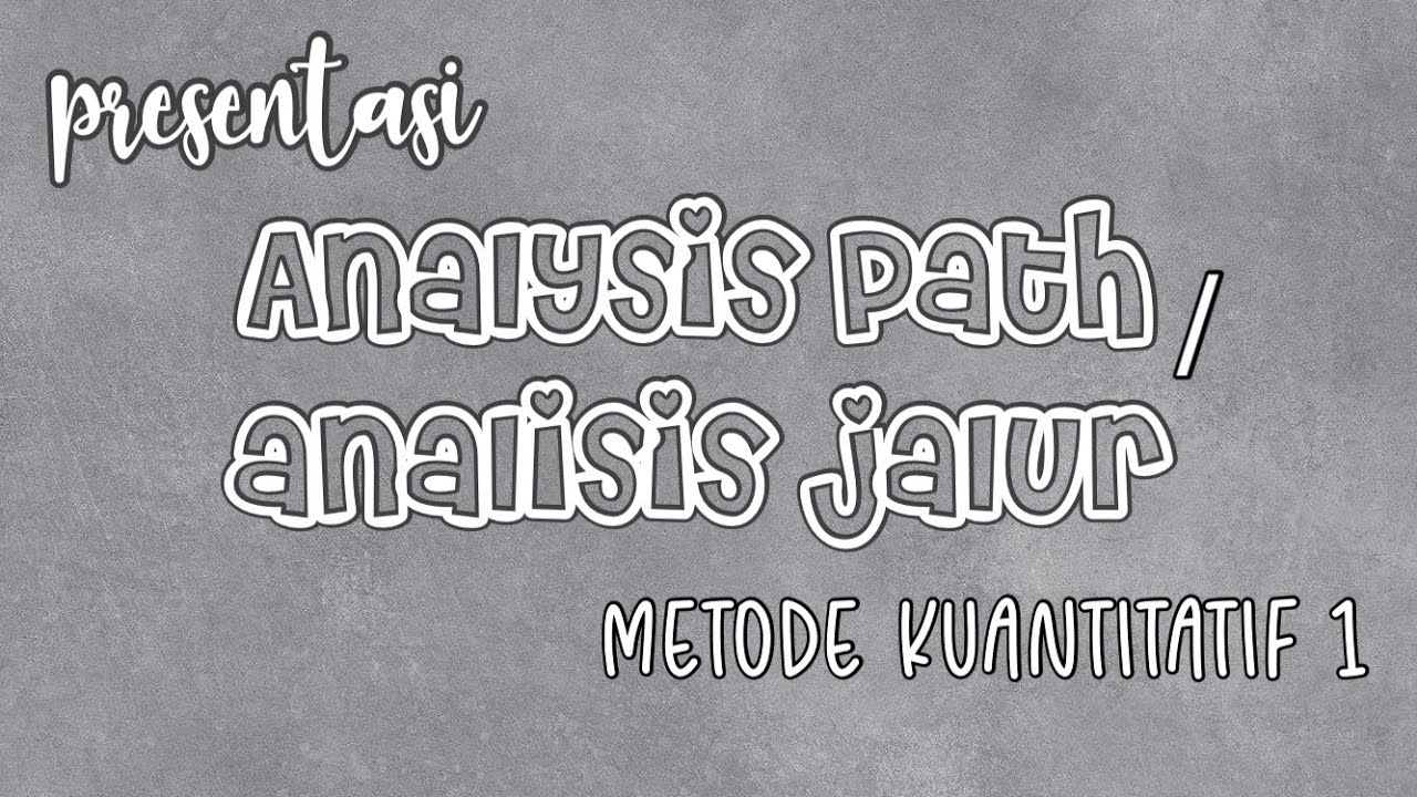 Analysis Path/Analisis Jalur | Metode Kuantitatif 1 | Kelompok 5 - YouTube