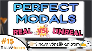 Yds 15 Past Modals Perfect Modals Konu Anlatımı, Real & Unreal Modals, Modals In The Past Konusu