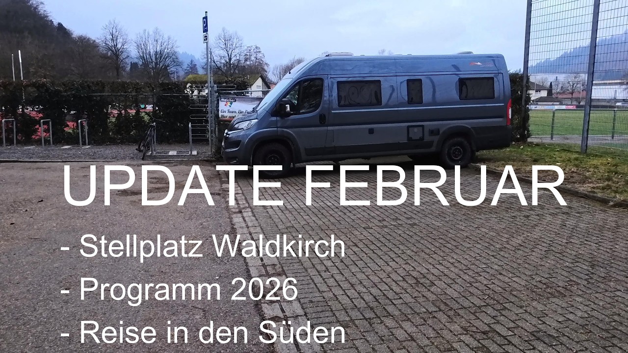 UPDATE FEBRUAR: Stellplatz Waldkirch I Programm 2026 I Reise in den Süden
