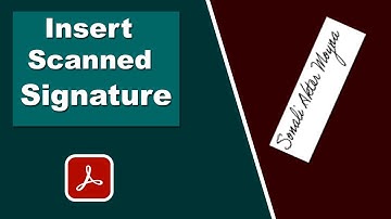 How to Insert a Scanned Signature in PDF Adobe Acrobat Pro 2020