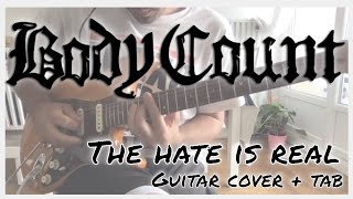 Body Count - The Hate is real [Carnivore #10] (Guitar cover + Guitar tab)