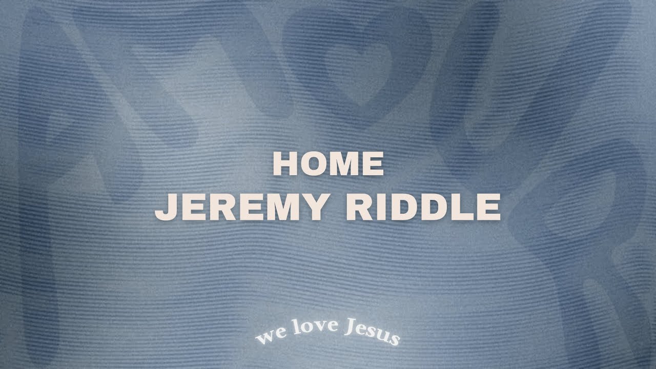 Jeremy Riddle - Home (sped up) - YouTube