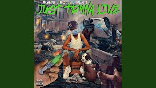 Just Tryna Live (feat. Mr. Weaver & Polo Slim) (Live)
