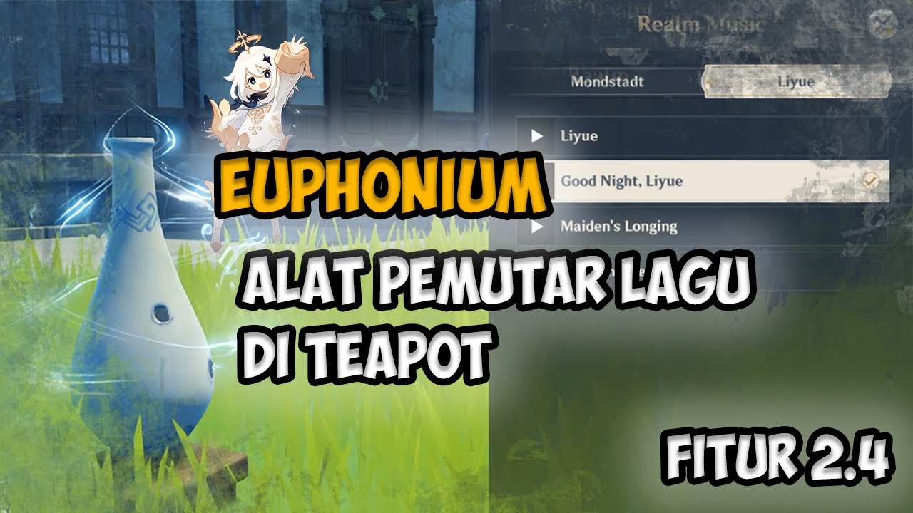 Cara memutar lagu di Teapot (Euphonium) Genshin Impact YouTube