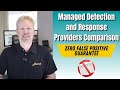 Managed detection and response providers comparison zero false positive guarantee mp3