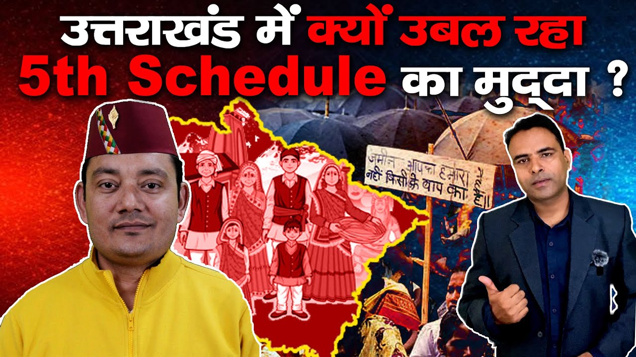 Will 5th Schedule Save Uttarakhand’s Future?