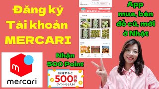(Mới Nhất) Hướng Dẫn Đăng Ký Tài Khoản Mercari Mua Bán Đồ Ở Nhật Nhận 500 Point - Quyen in JAPAN✅
