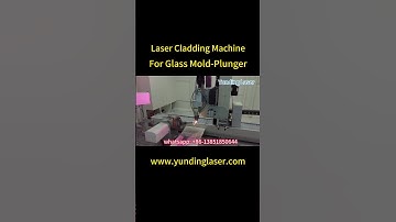 laser cladding machine for the glass mold -plunger #glassmold #glassmould  #mold #lasercladding