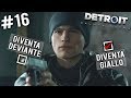 LA SCELTA DI CONNOR - Detroit Become Human #16