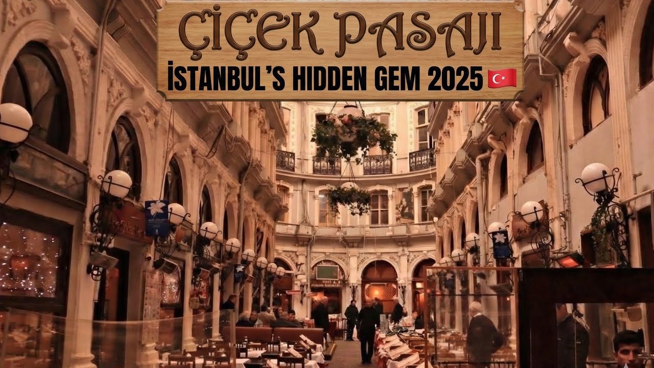 Çiçek Pasajı Istanbul 2025: The Famous Flower Passage Guide