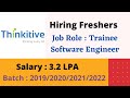 Thinkitive Off Campus Hiring Freshers for the Role of Trainee Software Engineer |