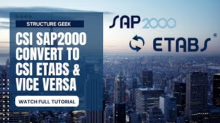 How to Convert SAP2000 Model to ETABS and Vice Versa