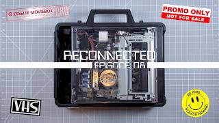 RECONNECTED (EP08) | THE ESSELTE MOVIEBOX PRO (E-2200) | PROMOTIONAL VERSION