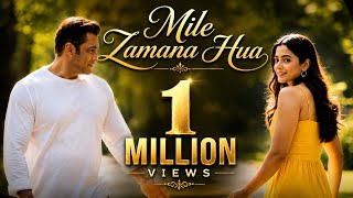 Mile Zamana Hua   Romantic Love Song 2026  1 Million Views Song  Hindi Sad Love Song