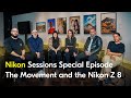 Nikon Sessions | Special Episode | The Movement and the Nikon Z 8