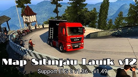 Map Sitinjau Lauik v12 Support ETS 2 v1.36 -  v1.49