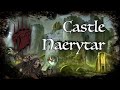D&amp;D Ambience - [ToD] - Castle Naerytar