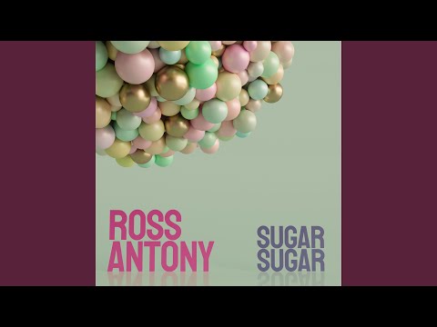 Ross Antony - Sugar – Sugar
