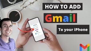 How to Add Gmail to Your iPhone