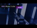 Bbx music radio  ep002