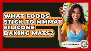 What Foods Stick to MMMAT Silicone Baking Mats? | The Recovery Kitchen
