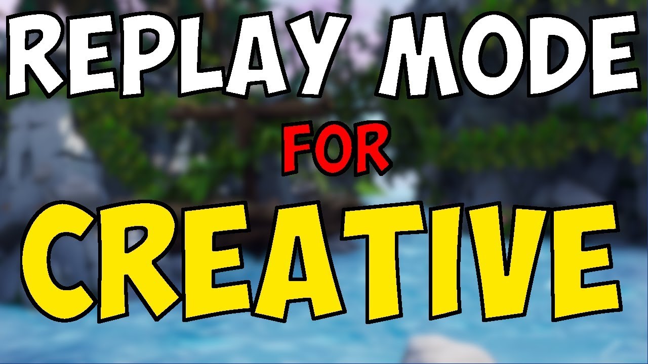 Fortnite: How to use REPLAY mode in CREATIVE - YouTube