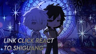 Link Click react to Shiguang || PART 2 || 2x speed || ANGST