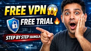 How to Get Free VPN 🤯 | Step by Step Bangla. #FreeVPN, #VPNTrial, #BanglaTutorial, #FreeVPN2026.