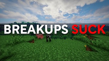 breakups suck.