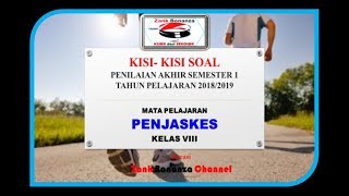 KISI-KISI SOAL PENJASKES PAS GANJIL KELAS 8 TP  2018/2019
