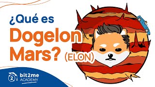 🐕 ¿Qué es Dogelon Mars (ELON)? - 🎓  Bit2Me Academy