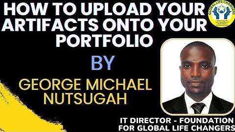 HOW TO UPLOAD YOUR ARTIFACTS ONTO YOUR PORTFOLIO