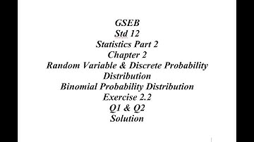 GSEB 12th Statistic Part 2 Ch 2 Binomial Probability Distribution & Ex 2.2  Q1 & Q2