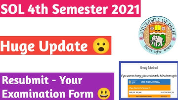 SOL 4th Semester 2021 || Huge Update 😮 || You can Resubmit your Examination Form Now