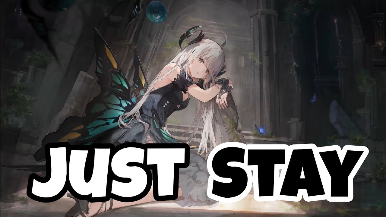 Nightcore - Just Stay (Lyrics)