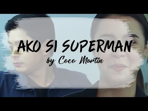 Ako Si Superman Coco Martin Music Video