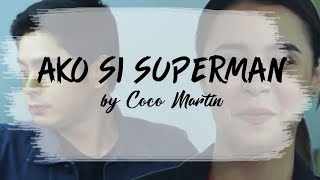 Ako si superman - Coco Martin (Music Video)